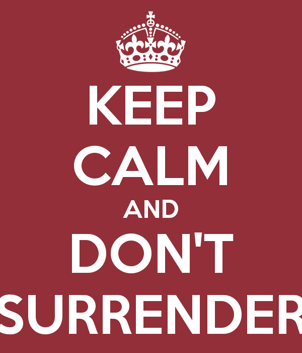 keep-calm-and-don-t-surrender-3